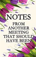Notes From Another Meeting That Should Have Been An Email