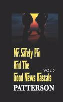 Mr. Safety Pin And The Good News Rascals
