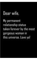 Dear Wife, my permanent relationship: Notebook, Wife Journal, Diary, beautifully lined pages - Valentines Day Anniversary Gift Ideas For Her: Funny Valentines Day Gift For Her