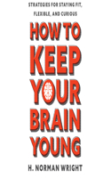 How to Keep Your Brain Young