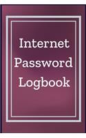 Internet Password Logbook Notebook Journal: Premium Passkey Record Journal Logbook To Protect Usernames Passwords Internet Web Addresses Login And Private Information Keeper Vault