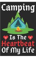 Camping Is The Heartbeat Of My Life