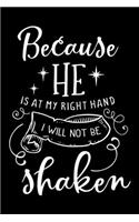 Because He is at my right hand I will not be Shaken
