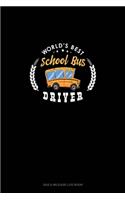 World's Best School Bus Driver: Gas & Mileage Log Book(1219 Gas & Mileage Log Book)