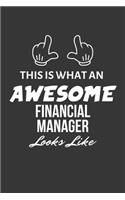 This Is What An Awesome Financial Manager Looks Like Notebook