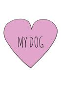 I Love My Dog Notebook, 6x9 Inch, 100 Page, Blank Lined, College Ruled Journal