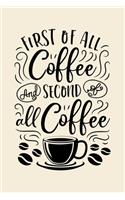 First of All Coffee and Second of All Coffee