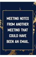 Meeting Notes From Another Meeting That Could Have Been an Email.