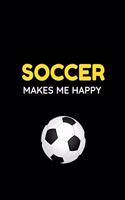 Soccer Makes Me Happy
