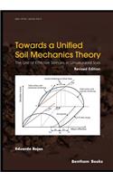Towards A Unified Soil Mechanics Theory: The Use of Effective Stresses in Unsaturated Soils, Revised Edition