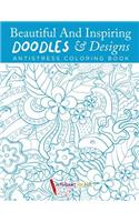 Beautiful And Inspiring Doodles & Designs - Antistress Coloring Book: (English)