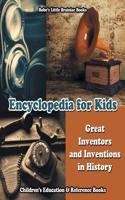 Encyclopedia for Kids - Great Inventors and Inventions in History - Children's Education & Reference Books