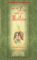 Why We Kiss Under the Mistletoe