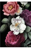 Recipes and Shit