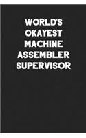 World's Okayest Machine Assembler Supervisor
