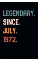 Blank Lined Journal, Notebook, Diary, Planner - Legendary Since July 1972 - 47th Birthday Gift For 47 Years Old Men and Women born in July: Medium College-Ruled Journey Diary, 110 page, Lined, 6x9 (15.2 x 22.9 cm)
