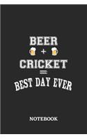 BEER + CRICKET = Best Day Ever Notebook: 6x9 inches - 110 dotgrid pages - Greatest Alcohol drinking Journal for the best notes, memories and drunk thoughts - Gift, Present Idea