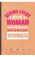 Behind Every Great Woman Is a Bunch of Other Great Women