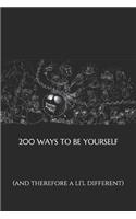 200 Ways to Be Yourself