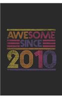 Awesome Since 2010: Small Lined Notebook (6 X 9 -120 Pages) for Birthday Gift Idea for Women And Men