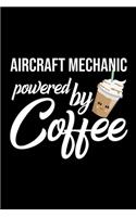 Aircraft Mechanic Powered by Coffee