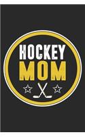 Hockey Mom: Mom Mother Notebook Blank Dot Grid Family Journal dotted with dots 6x9 120 Pages Checklist Record Book Take Notes Mommy Mom Planner Paper Women Chri