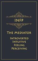 INFP - The Mediator (Introverted, Intuitive, Feeling, Perceiving)