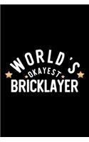 World's Okayest Bricklayer