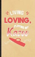Living Loving Playing My Kazoo