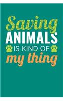 Saving Animals is Kind Of My Thing