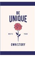 Be Unique Write Your Own Story