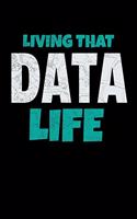 Living That Data Life