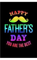 Happy Father's Day You Are The Best