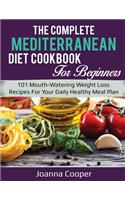 The Complete Mediterranean Diet Cookbook for Beginners