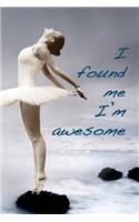 I found me. I?m awesome