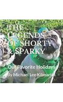 The Legends of Shorty & Sparky: Our Favorite Holidays(2 Legends of Shorty & Sparky)