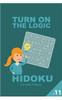 Turn on the Logic Hidoku - 200 Hard Puzzles 9x9 (Volume 11)