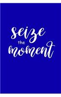 2019 Weekly Planner Motivational Seize The Moment 134 Pages: (Notebook, Diary, Blank Book)(2019 Planners Calendars Organizers Datebooks Appointment Books Agendas)