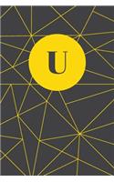 Monogram Initial U Notebook: Yellow and Dark Grey Geometric, Wide Ruled Journal for Women, 120 Pages, 6x9 Inch