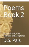 Poems Book 2: Poetry on Life, Fate, Gratitude and Acceptance