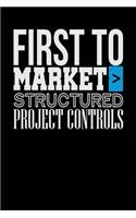 First To Market > Structured Project Controls: Black, White Design, Blank College Ruled Line Paper Journal Notebook for Project Managers and Their Families. (Agile and Scrum 6 x 9 inch Compositio