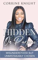 HIDDEN ON PURPOSE: MISUNDERSTOOD BUT UNM