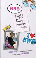 Brb, I Need to Go to Swim Practice