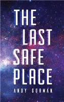 Last Safe Place: A Near Future Sci-Fi Thriller