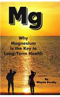 Why Magnesium Is the Key to Long-Term Health