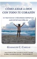 Cómo amar a Dios con todo tu corazón