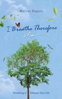 I Breathe Therefore I AM