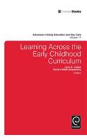 Learning Across the Early Childhood Curriculum: (17 Advances in Early Education & Day Care)