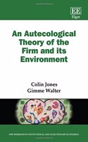 An Autecological Theory of the Firm and its Environment