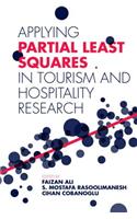 Applying Partial Least Squares in Tourism and Hospitality Research